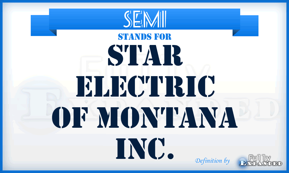 SEMI - Star Electric of Montana Inc.