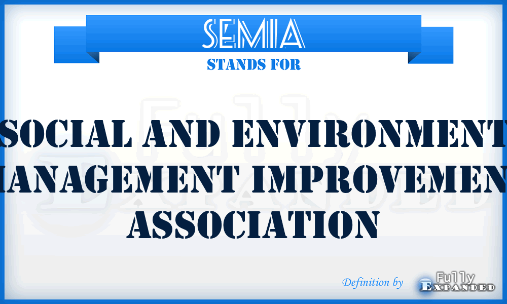 SEMIA - Social and Environment Management Improvement Association