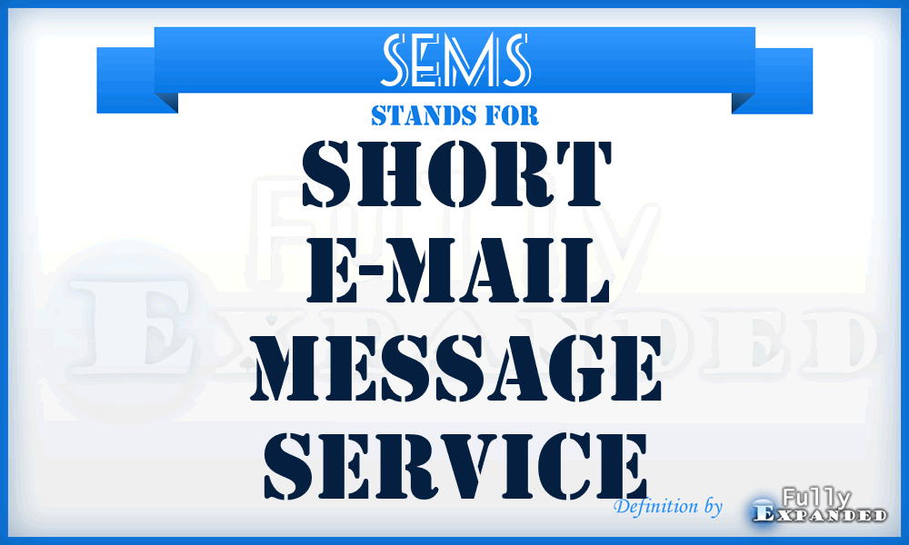 SEMS - Short E-mail Message Service