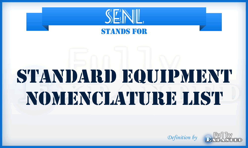 SENL - standard equipment nomenclature list