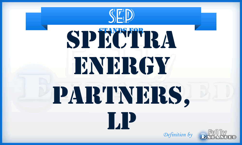 SEP - Spectra Energy Partners, LP