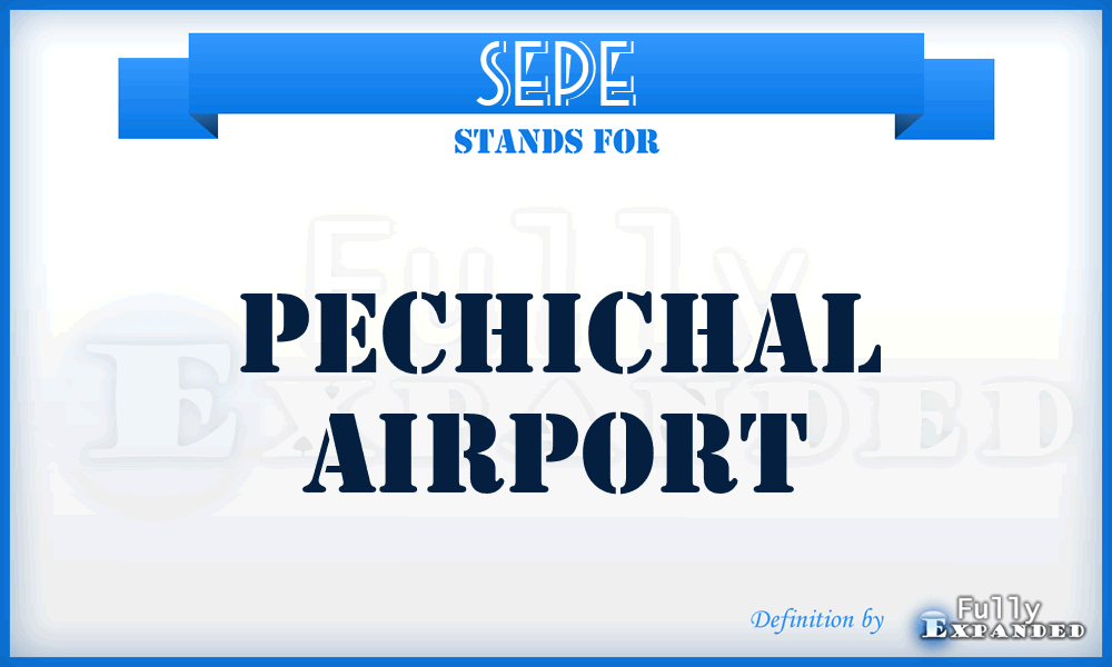 SEPE - Pechichal airport