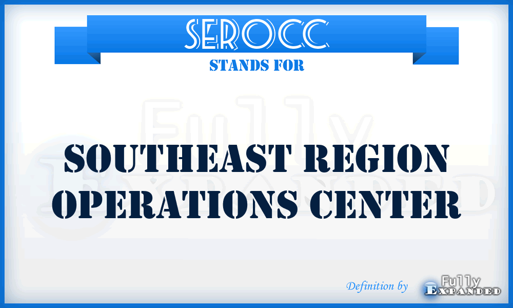 SEROCC - Southeast Region Operations Center