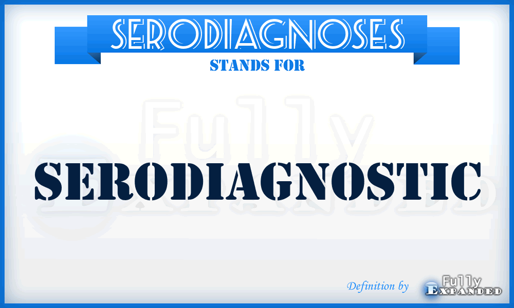 SERODIAGNOSES - Serodiagnostic