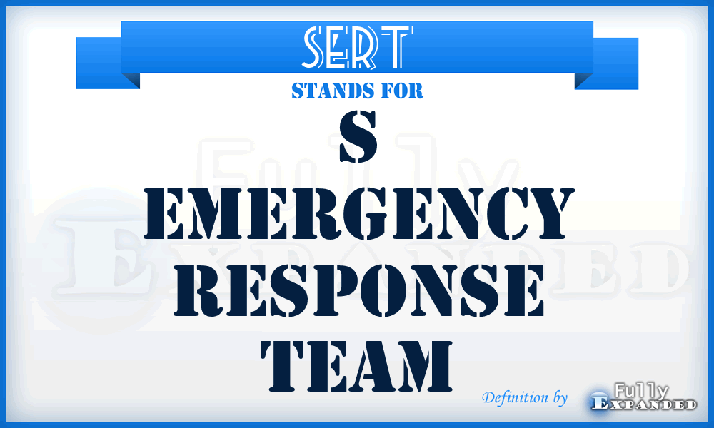 SERT - S Emergency Response Team