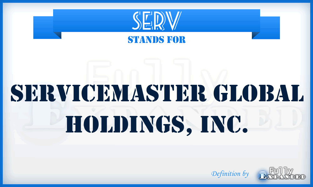 SERV - ServiceMaster Global Holdings, Inc.