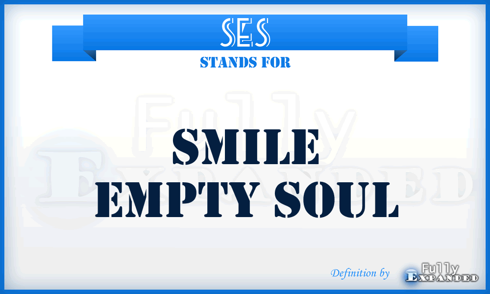 SES - Smile Empty Soul