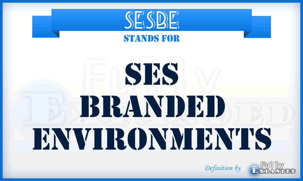 SESBE - SES Branded Environments