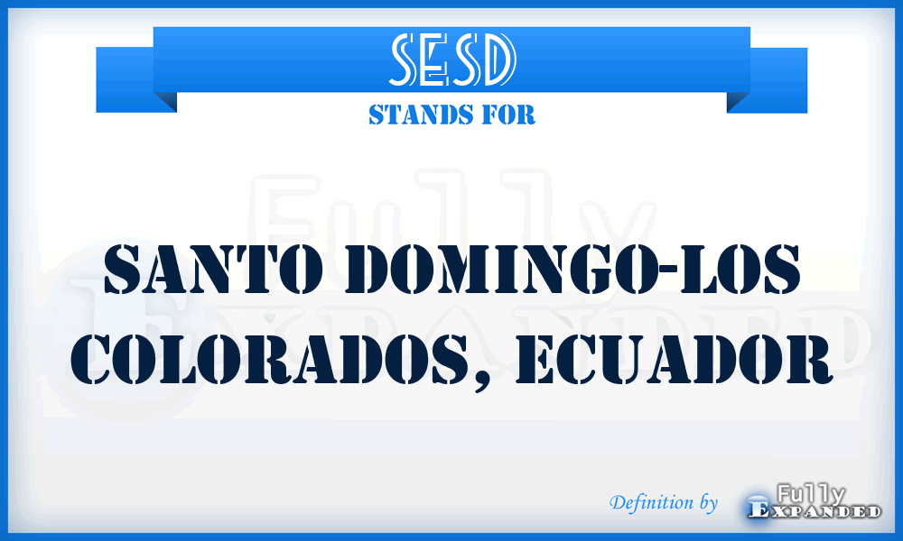 SESD - Santo Domingo-Los Colorados, Ecuador