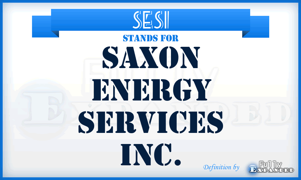 SESI - Saxon Energy Services Inc.