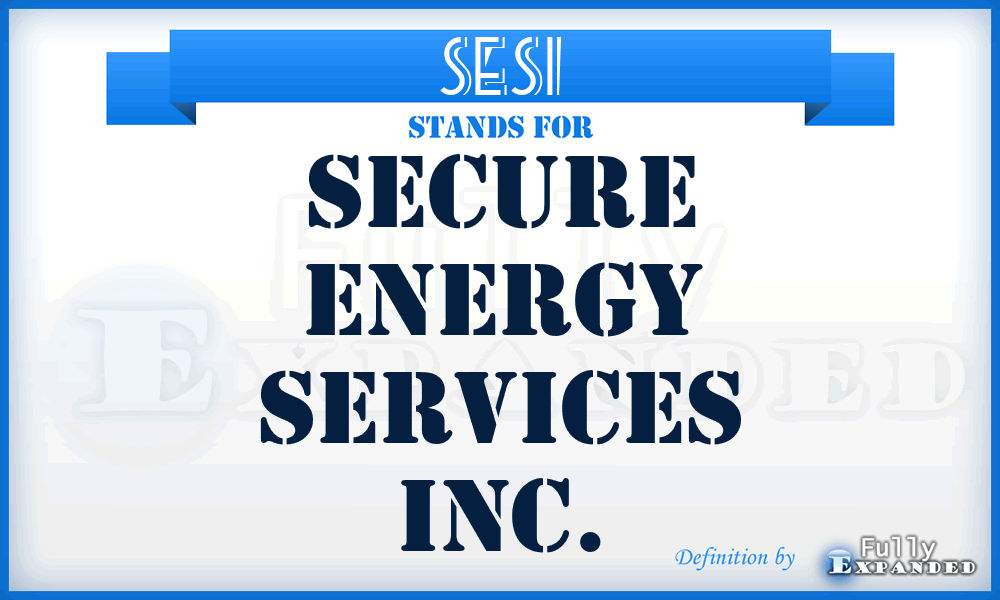 SESI - Secure Energy Services Inc.