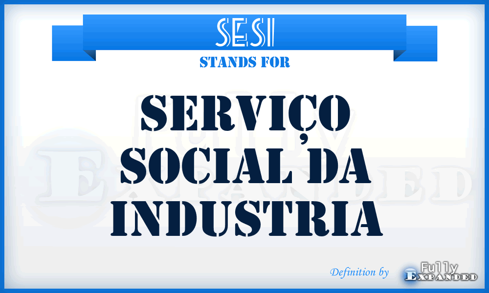 SESI - Serviço Social da Industria