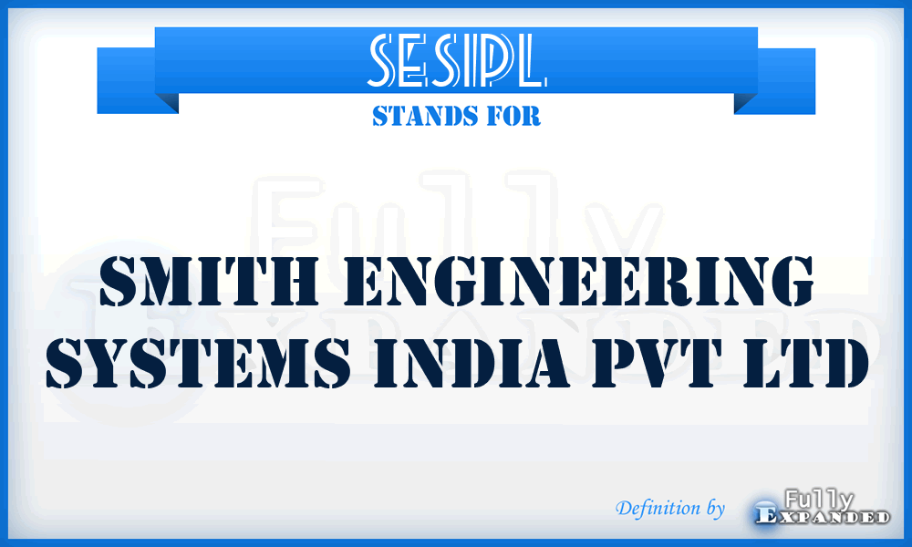 SESIPL - Smith Engineering Systems India Pvt Ltd