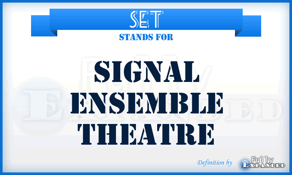 SET - Signal Ensemble Theatre