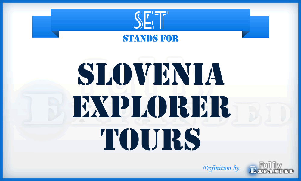 SET - Slovenia Explorer Tours