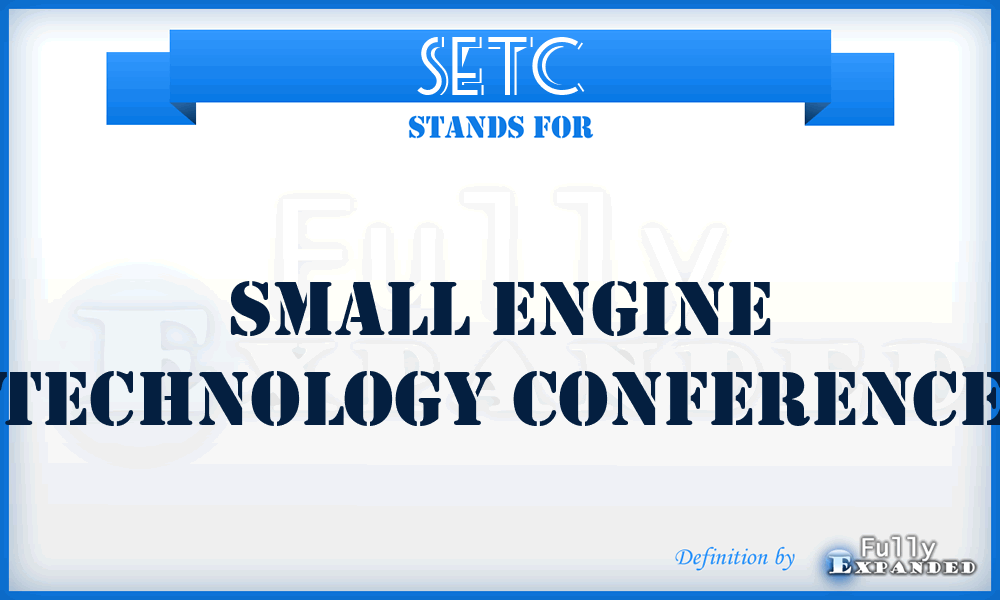SETC - Small Engine Technology Conference