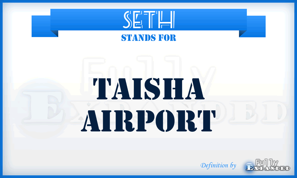 SETH - Taisha airport