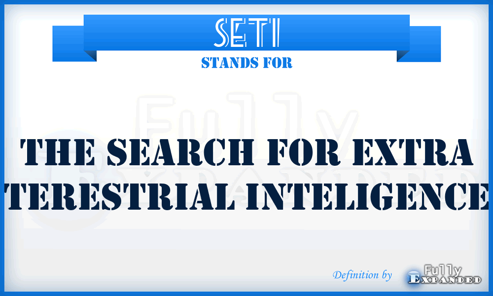 SETI - The Search For Extra Terestrial Inteligence