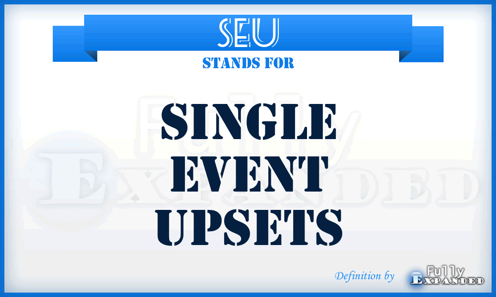 SEU - Single event upsets