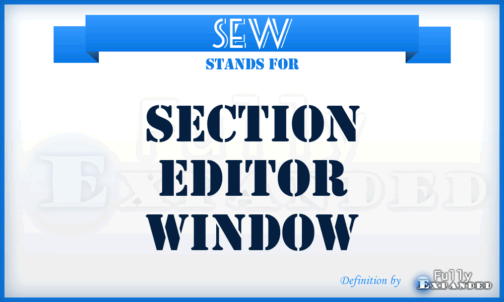 SEW - Section Editor Window