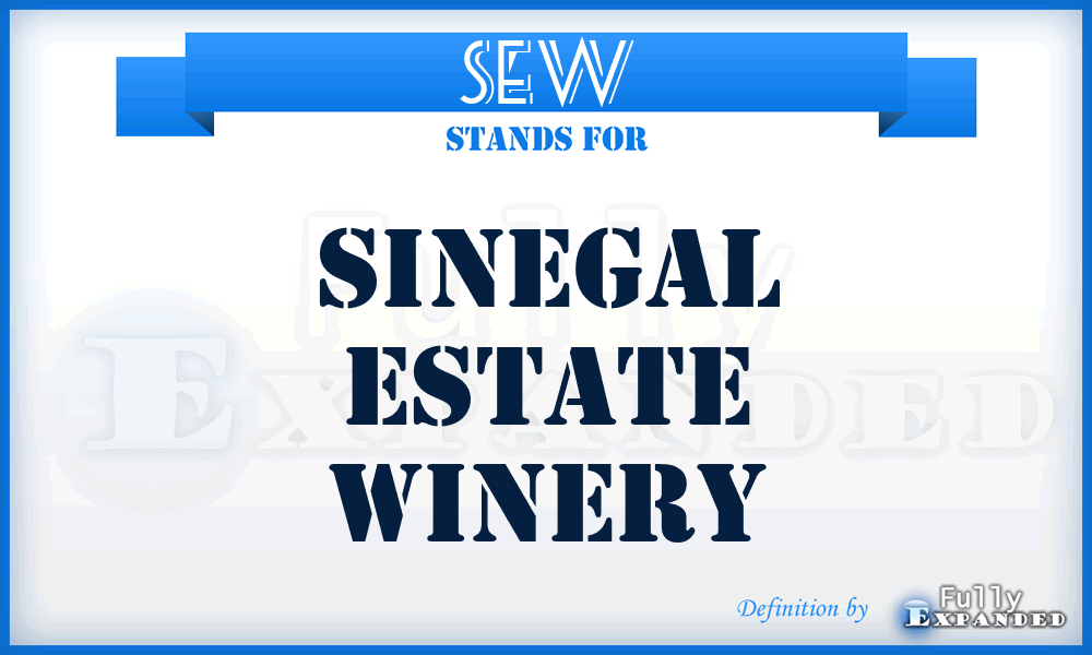 SEW - Sinegal Estate Winery