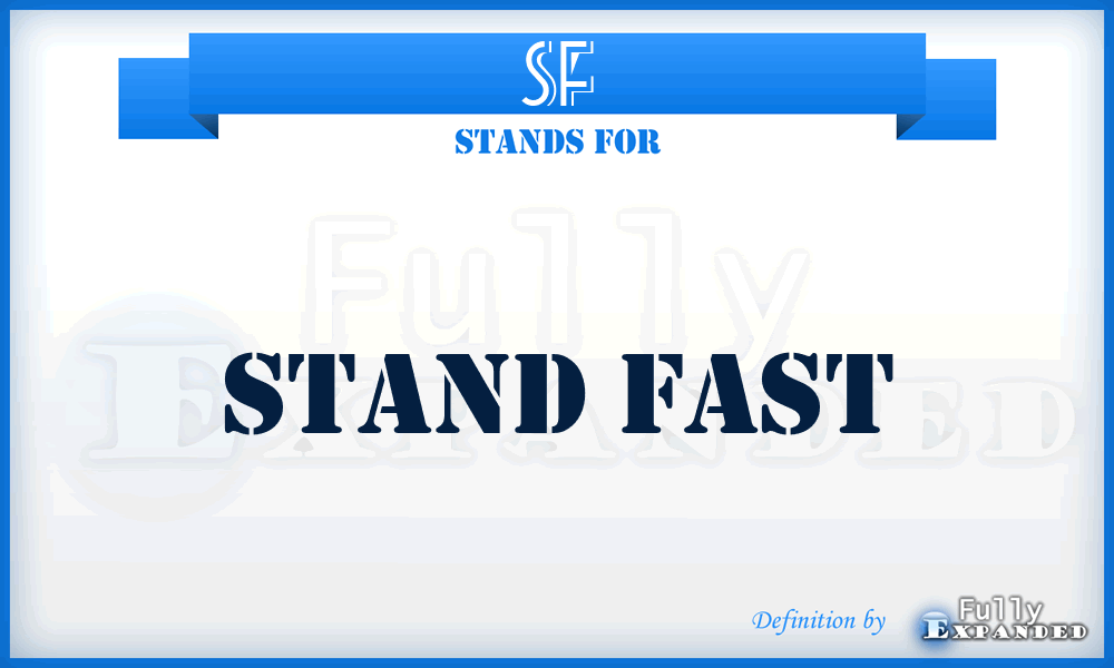 SF - Stand Fast
