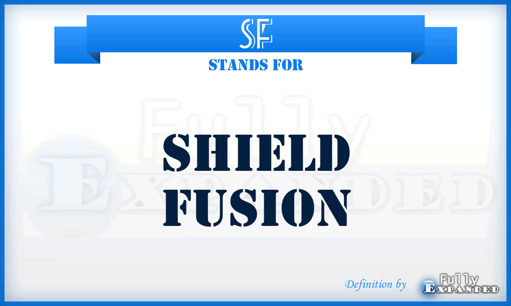 SF - Shield Fusion