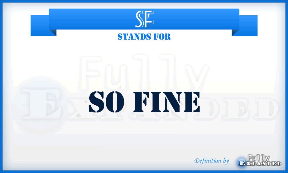SF - So Fine