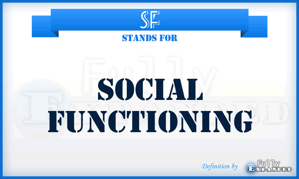 SF - Social Functioning