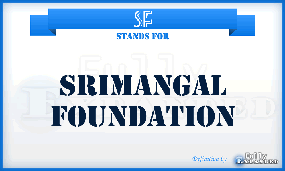 SF - Srimangal Foundation