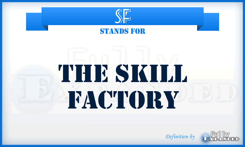 SF - The Skill Factory