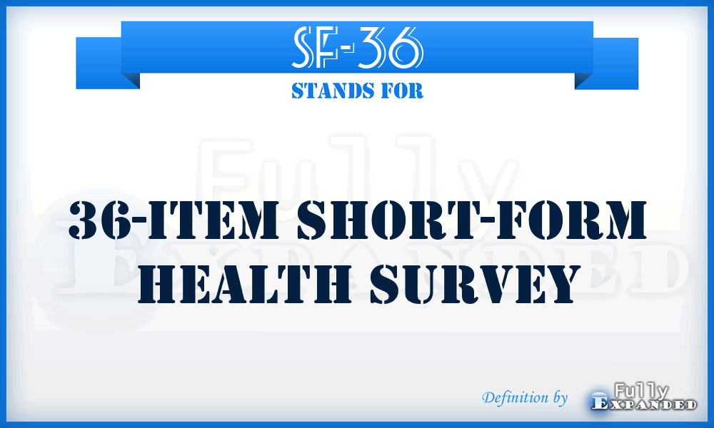 SF-36 - 36-Item Short-Form Health Survey