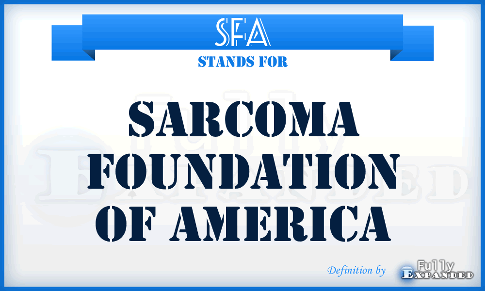 SFA - Sarcoma Foundation of America