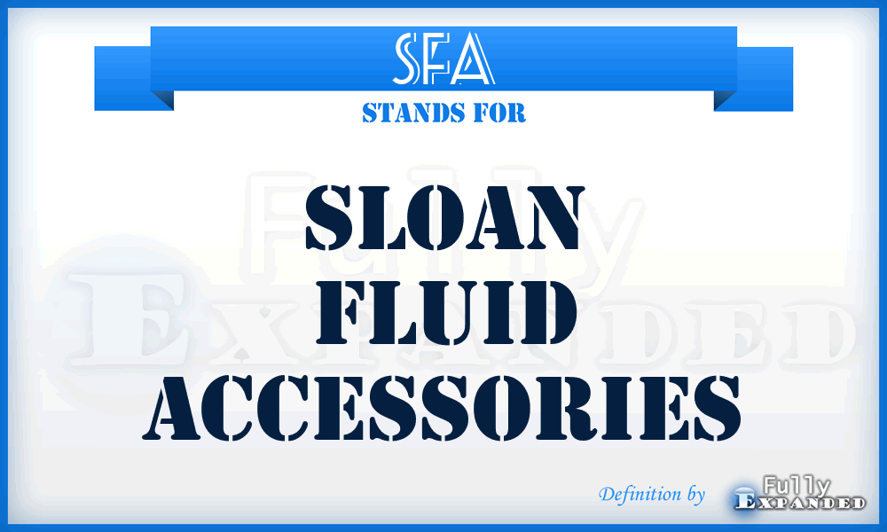 SFA - Sloan Fluid Accessories