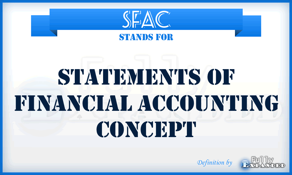 SFAC - Statements of Financial Accounting Concept