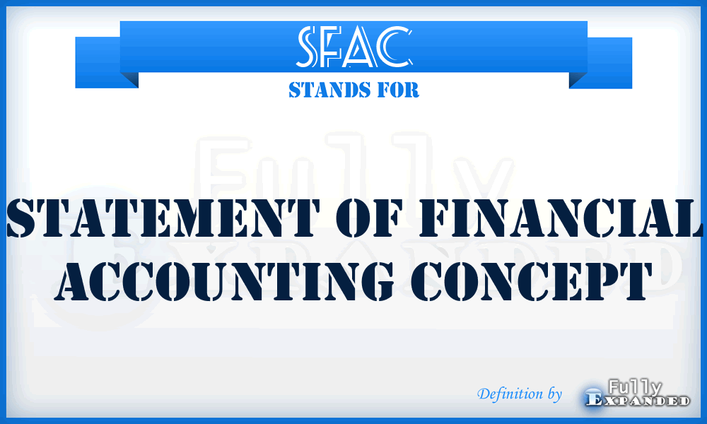 SFAC - statement of financial accounting concept