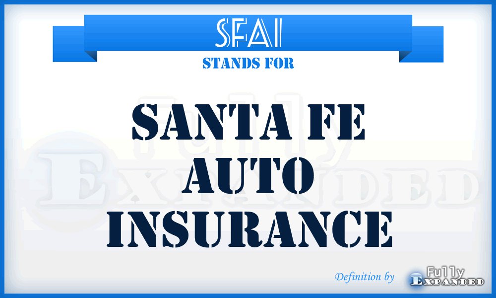 SFAI - Santa Fe Auto Insurance
