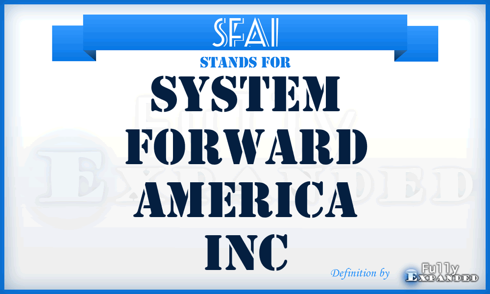 SFAI - System Forward America Inc