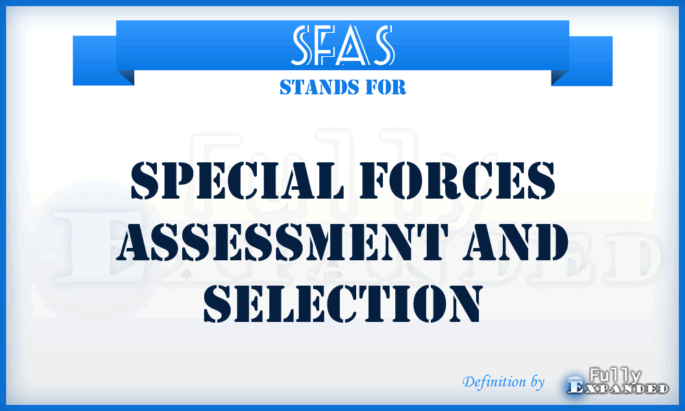 SFAS - Special Forces Assessment and Selection