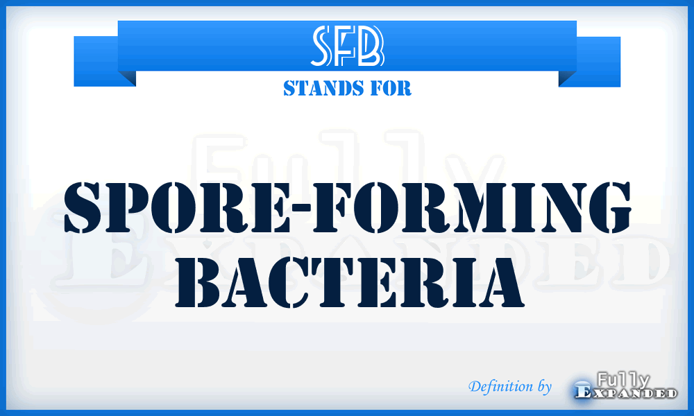 SFB - Spore-Forming Bacteria