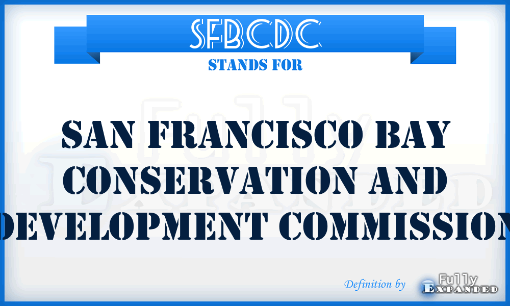 SFBCDC - San Francisco Bay Conservation and Development Commission