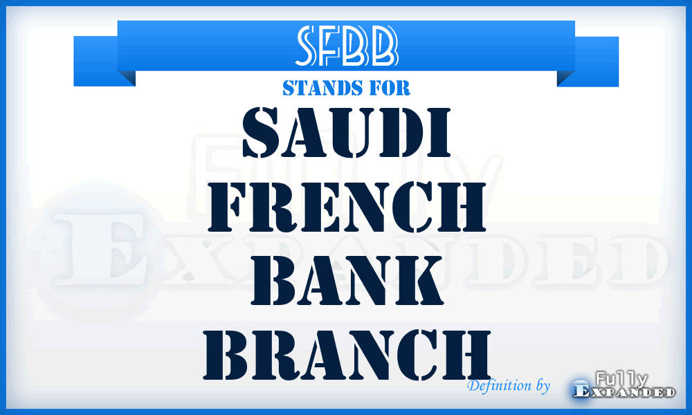 SFBB - Saudi French Bank Branch