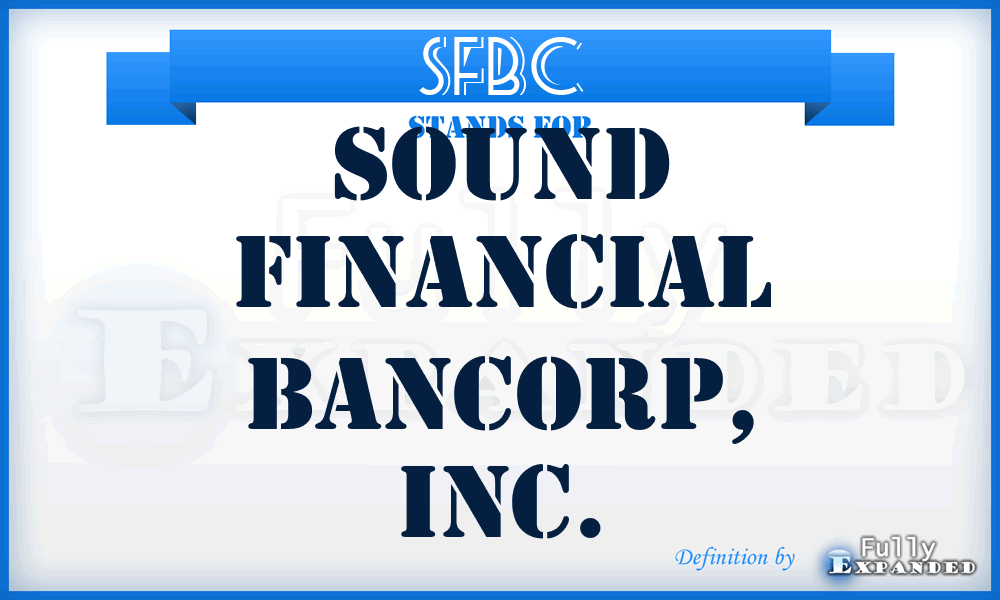 SFBC - Sound Financial Bancorp, Inc.