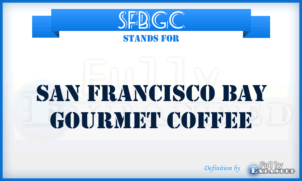 SFBGC - San Francisco Bay Gourmet Coffee