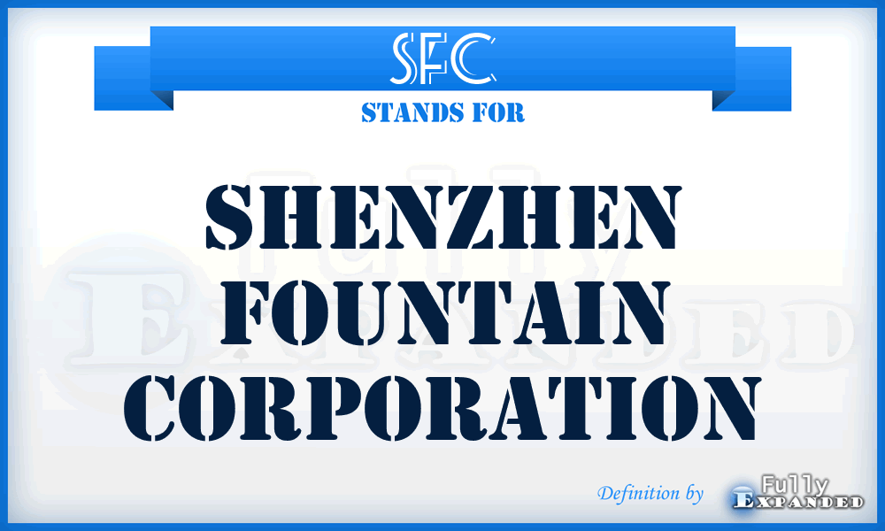 SFC - Shenzhen Fountain Corporation