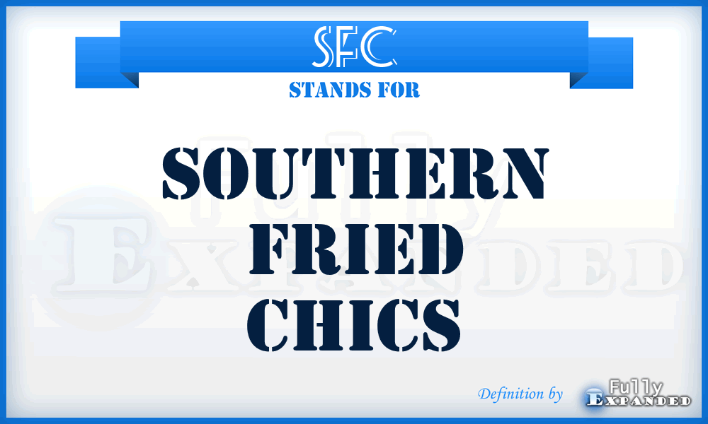 SFC - Southern Fried Chics