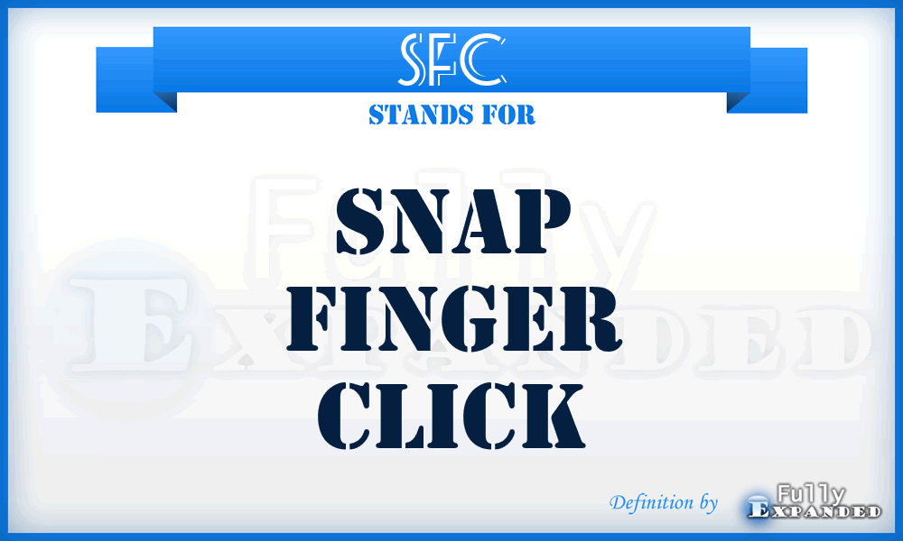 SFC - Snap Finger Click