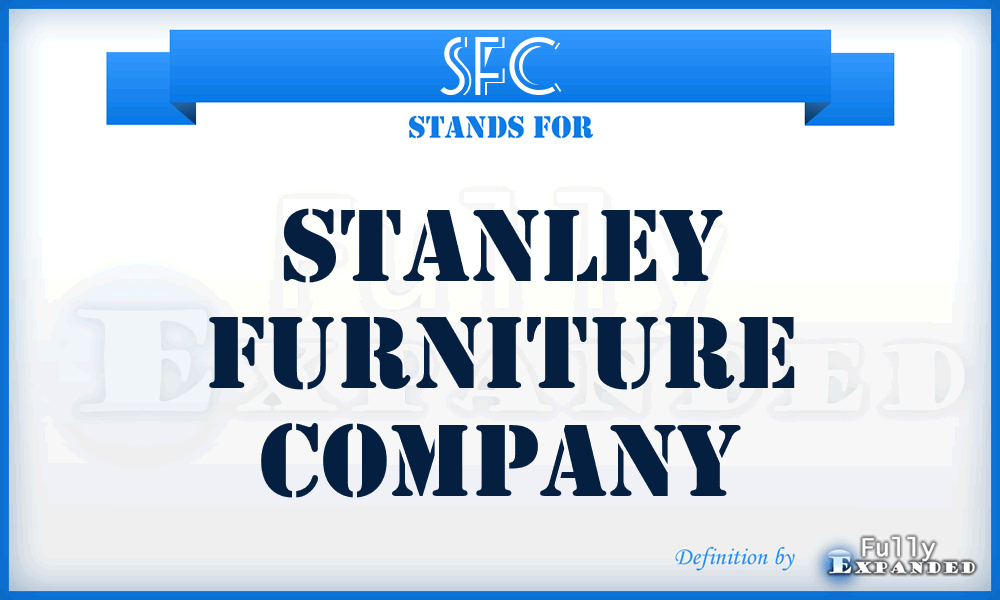 SFC - Stanley Furniture Company