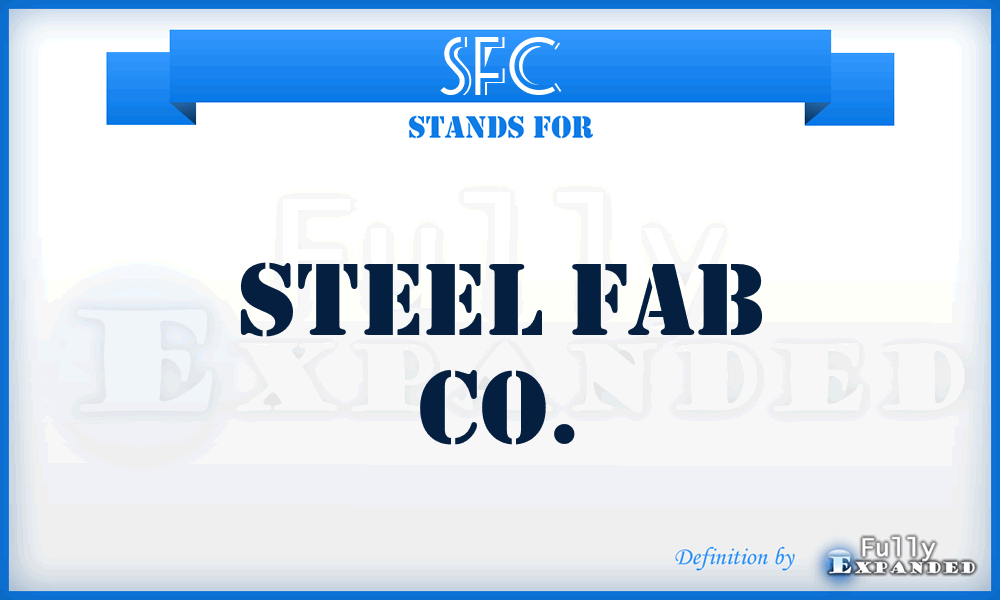 SFC - Steel Fab Co.