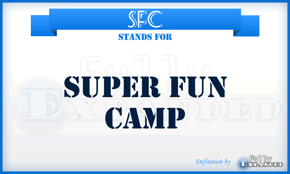 SFC - Super Fun Camp